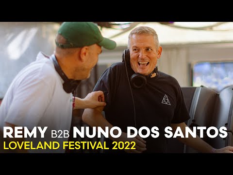 REMY b2b NUNO DOS SANTOS at LOVELAND FESTIVAL 2022