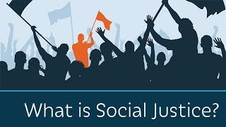 What is Social Justice?