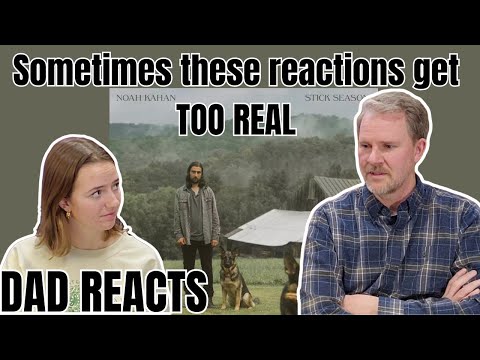 Dad Rethinks His Life Choices After Hearing Noah Kahan's "Stick Season" (album reaction part 1 of 2)