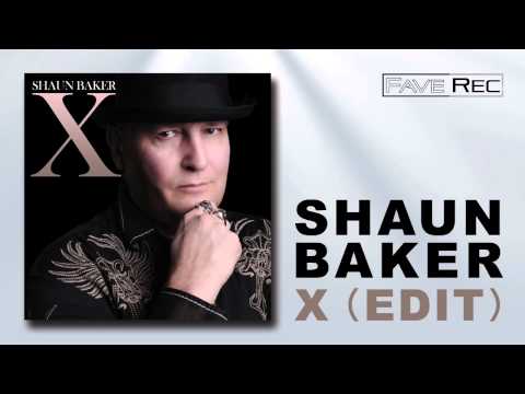 Shaun Baker - X (Edit / Snippit)