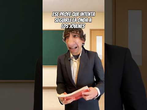 El profe que intenta seguirle la onda a los jovenes | Gabo Alvarez