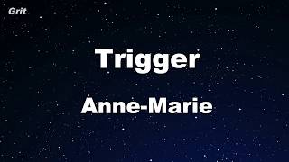 Trigger - Anne-Marie Karaoke 【No Guide Melody】 Instrumental