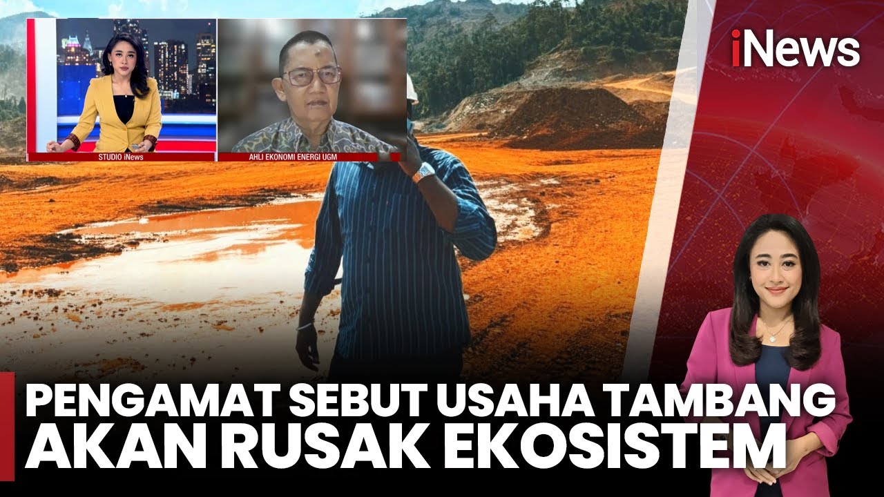 Full Dampak Tambang Raja Ampat, Pengamat: Ada Atau Tidak, Rakyat Tetap Miskin | iNews Room | 14/06