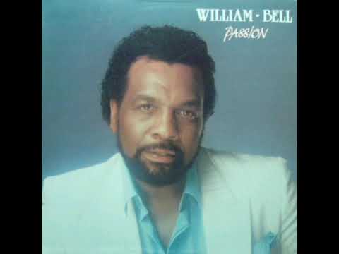 William Bell - I'm lighting somebody else's fire