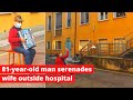 Italy 81 Year Old Man Serenades Wife Outside Covid 19 Hospital