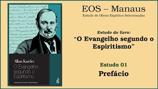 O Evangelho segundo o Espiritismo - Estudo 001: PRÓLOGO (Mensagem do Espírito de Verdade)