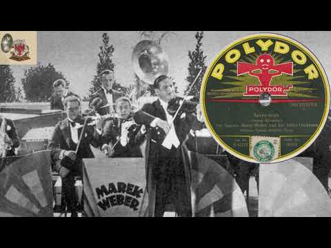 SAVEZ-VOUS - THE FAMOUS MAREK WEBER AND HIS ADLON ORCHESTRA