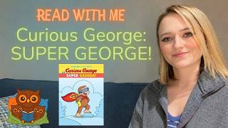 Read With Me: Curious George: Super George! | Adventure Story Read Aloud