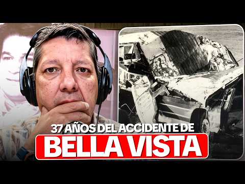 37 AÑOS Del ACCIDENTE De BELLA VISTA