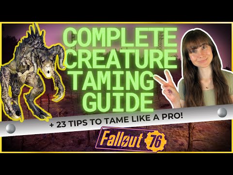 Ultimate Creature Taming Guide 💚 Must-Know Tips for CAMP Tames! Get a Pet Deathclaw for Your CAMP!