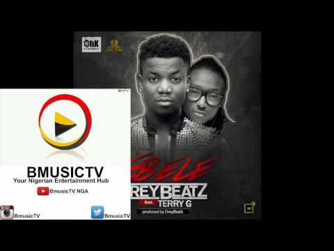 Drey Beatz - Ebele Ft. Terry G (OFFICIAL AUDIO 2015)
