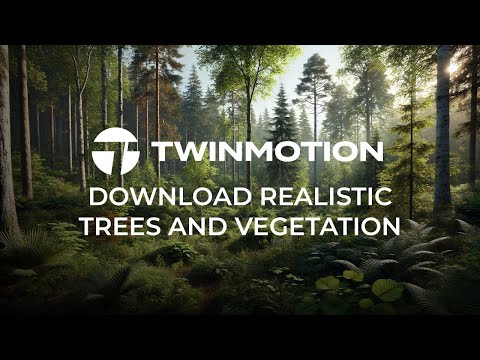 Twinmotion 2024.1 - Get Realistic Trees And Vegetation In Two Steps