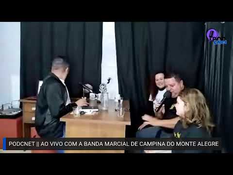 PODCNET || AO VIVO COM A BANDA MARCIAL DE CAMPINA DO MONTE ALEGRE