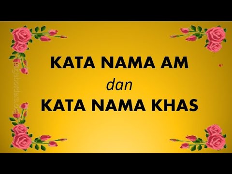 Kata Nama Am dan Kata Nama Khas