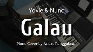 Galau - Yovie And Nuno | Piano Cover by Andre Panggabean