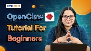 OpenClaw Tutorial For Beginners 2026 | Introduction To OpenClaw | OpenClaw Explained | Simplilearn