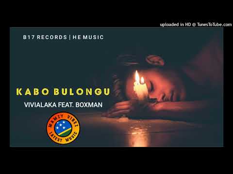 Kabo Bulongu _ Vivialaka ft Boxman _ HEmusic & B17Recordz | Mamzy Vibez🇸🇧 2022