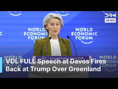 FULL SPEECH: Von der Leyen Explosive Remarks at Economic Forum, Fires Back at Trump Over Greenland