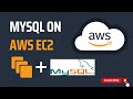 MySql Server On AWS EC2 Instance EC2 Instance Demo MySql Server In AWS Run MySql On AWS EC2
