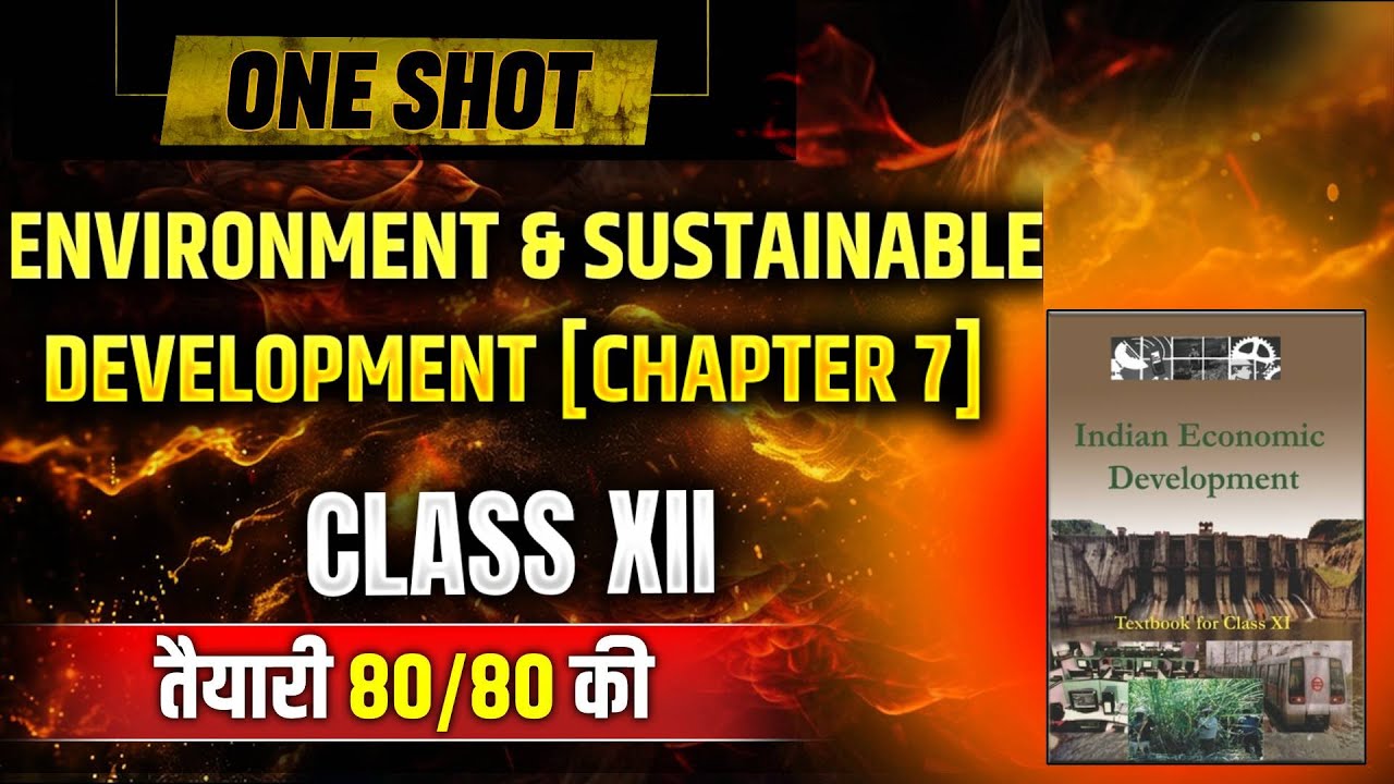 Environment and Sustainable Development Class 12 One Shot Explanation