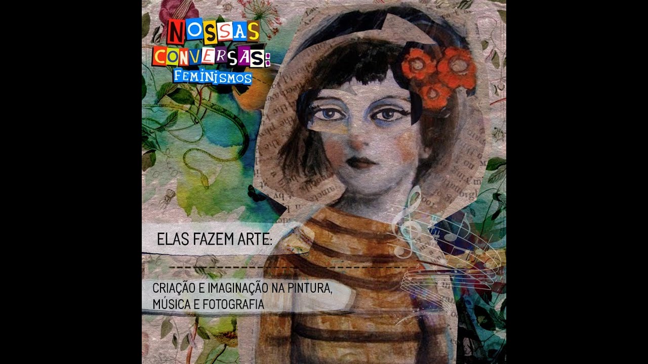 Nossas conversas | "Elas fazem arte"