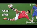 FIFA 22 - TOP 20 GOALS #4 | 4K
