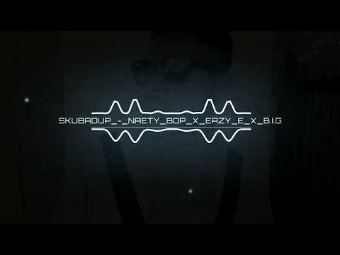 SKUBADUP_-_Naety_Bop x Eazy x B.I.G || official video Music🌴
