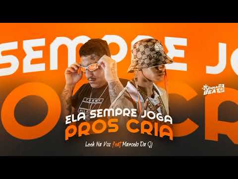 Elas Sempre Joga Pros Cria - Leek Na Voz , MC Marcelo Cj , Rennan No Beat (2025)