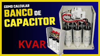 Como DIMENSIONAR um BANCO DE CAPACITOR para corrigir o FATOR DE POTÊNCIA?