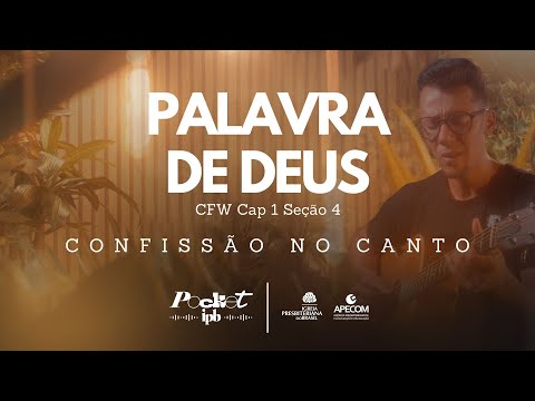 Palavra De Deus - Confissão no Canto