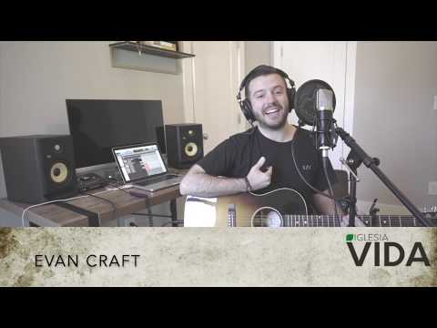 Evan Craft canta "A Ti Adoramos"