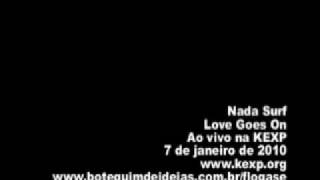 Nada Surf - Love Goes On KEXP (audio only)