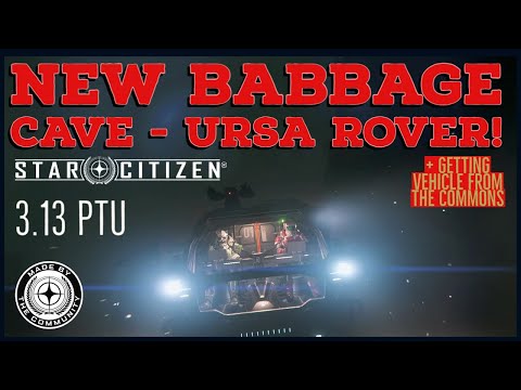 STAR CITIZEN 3.13 PTU GAMEPLAY - New Babbage Cave and getting URSA from The Commons