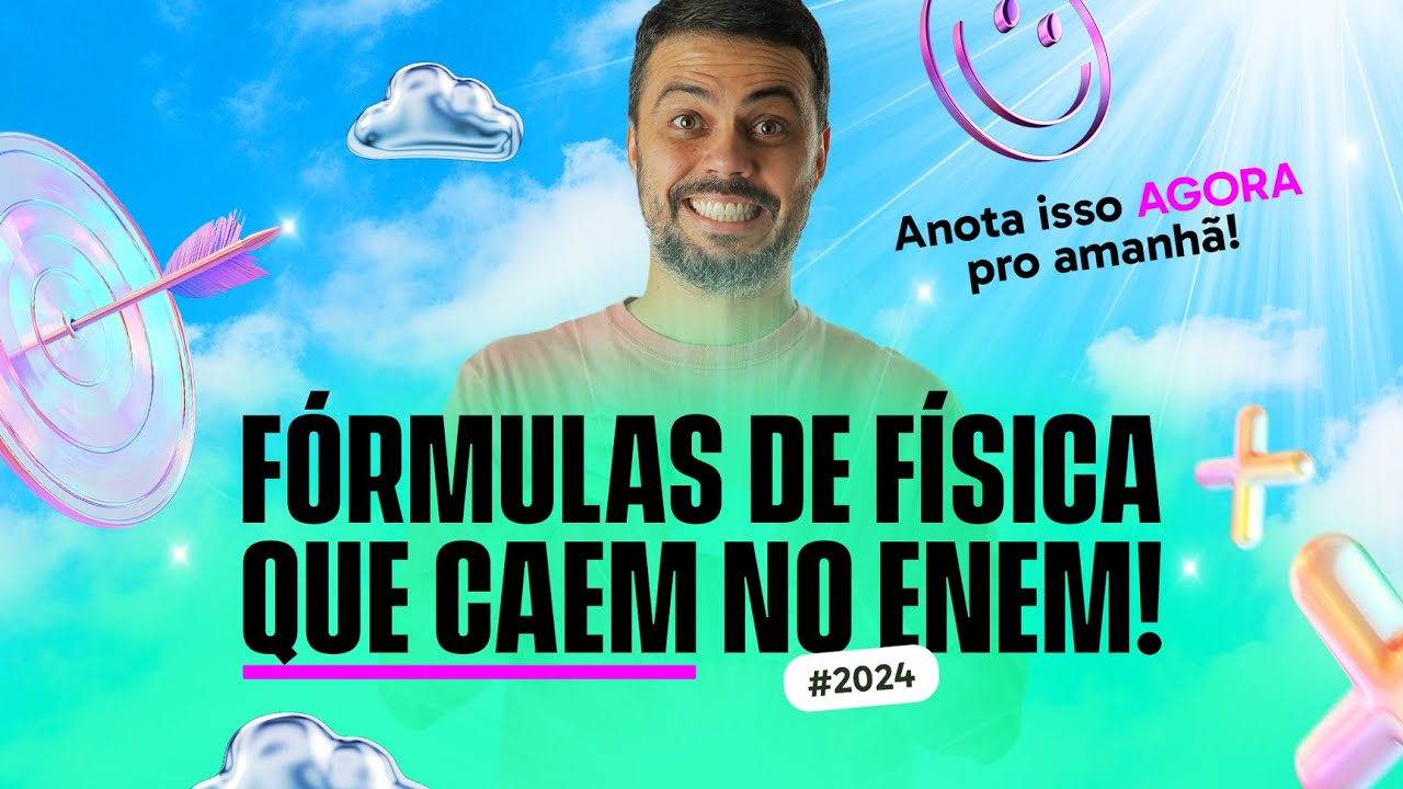 Fórmulas de Física Mais Importantes para o ENEM Amanhã