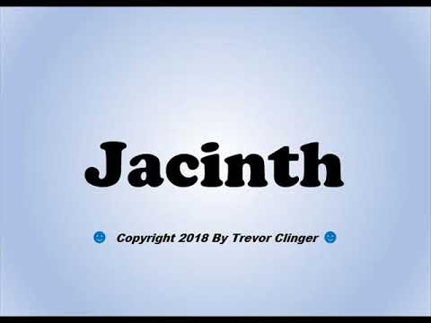 How To Pronounce Jacinth