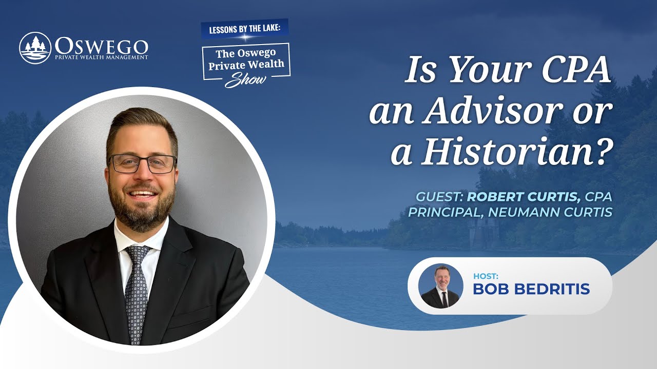 Is Your CPA an Advisor or a Historian? (Feat. Robert Curtis, CPA)
