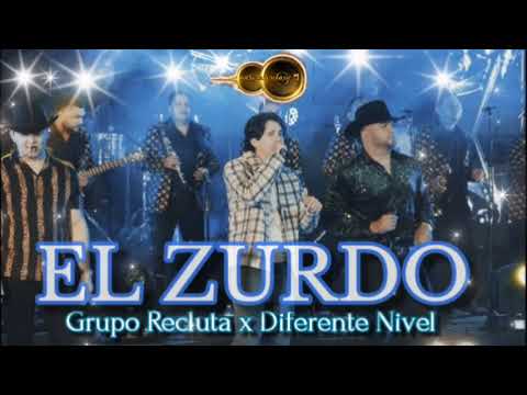 EL ZURDO - Grupo Recluta X Diferente Nivel [2023] ..