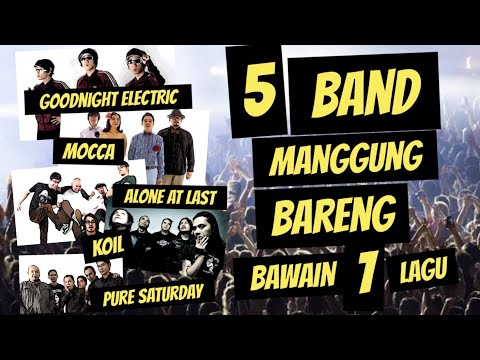 PURE SATURDAY, ALONE AT LAST, KOIL, GOODNIGHT ELECTRIC dan MOCCA Manggung bareng bawain 1 LAGU