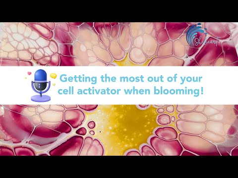 401. Sheleeart Tutorial- Getting the most out of your cell activator when blooming sound on