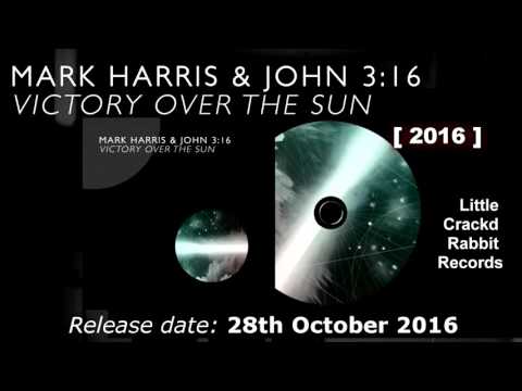 Mark Harris & John 3:16 - Victory Over The Sun [2016]
