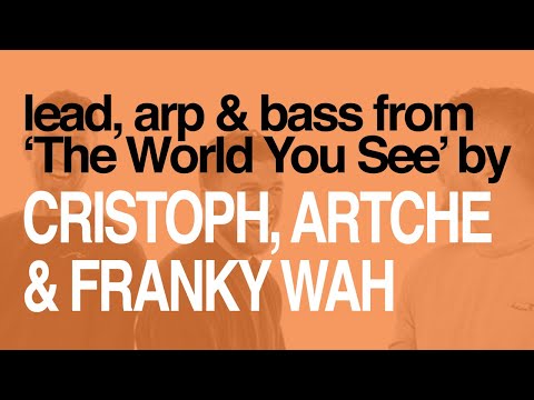 BASS, ARP and LEAD like Cristoph, Franky Wah | Serum Tutorial (+ preset)
