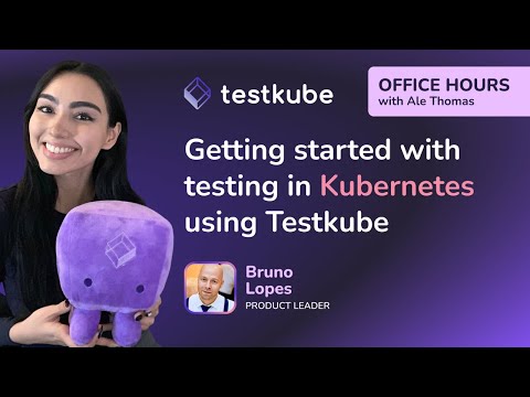 Getting started with testing in Kubernetes (Testkube Office Hours #1)