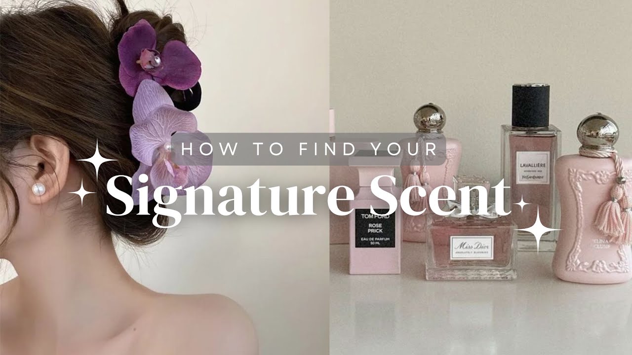 How to Find Your Signature Scent Based on Your Aesthetics? Smell Good All Day!