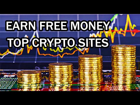 TOP CRYPTO SITES 2021. EARNING FREE CRYPTOCURRENCY. MONEY ONLINE