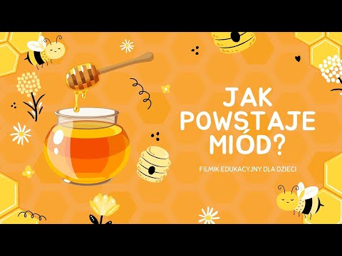 Jak powstaje miód? (FILMIK EDUKACYJNY DLA DZIECI)