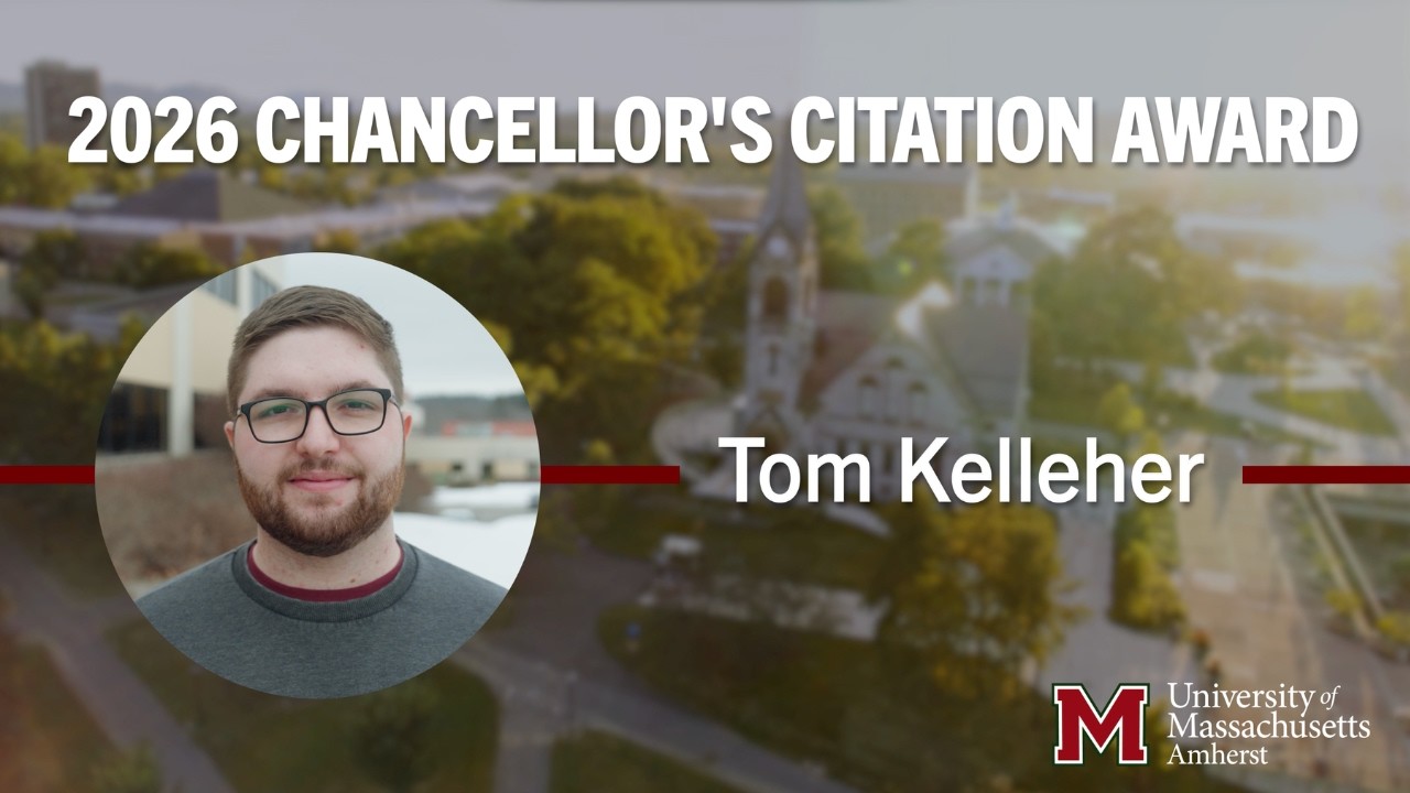 UMass Amherst Chancellor's Citation Award 2026: Thomas Kelleher