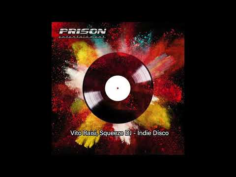 Vito Raisi, Squeeze DJ - Indie Disco (Original Mix)