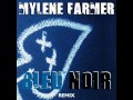 Mylène Farmer - Bleu Noir (Jeremy Hills Remix ...