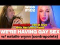 Natalie Wynn (ContraPoints) Gives Up Men for You | Gay Comedy Show | We’re Having Gay Sex #102