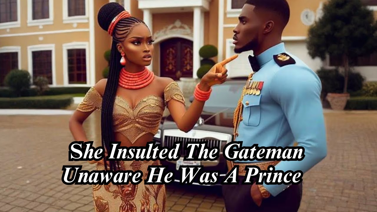 She Insulted the Gateman Unaware He Was a Wealthy Prince in Disguise #africanfolktales